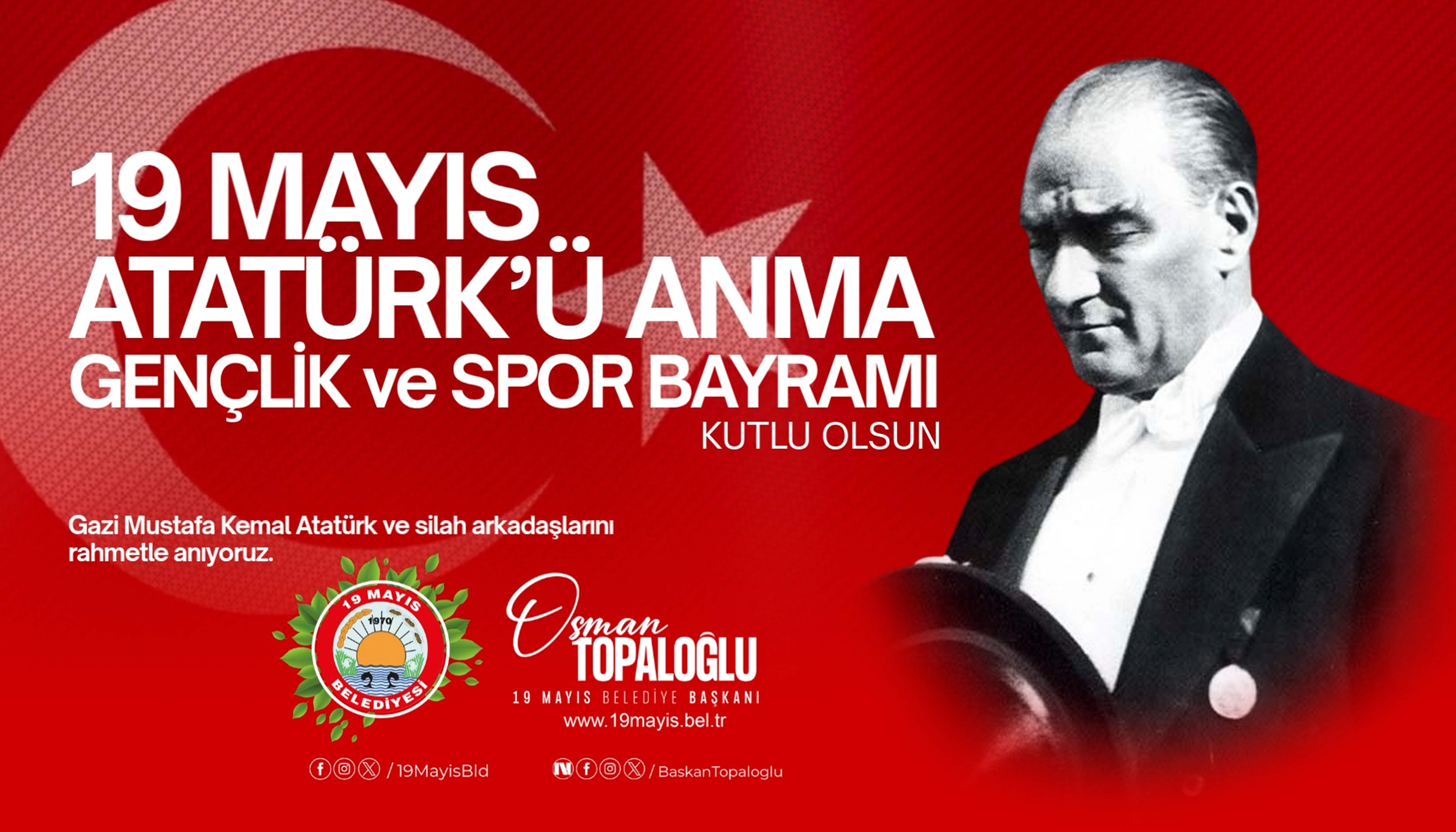 107. yıl Dönümünde 19 Mayıs Atatürk'ü Anma Gençlik ve Spor Bayramı Kutlu Olsun