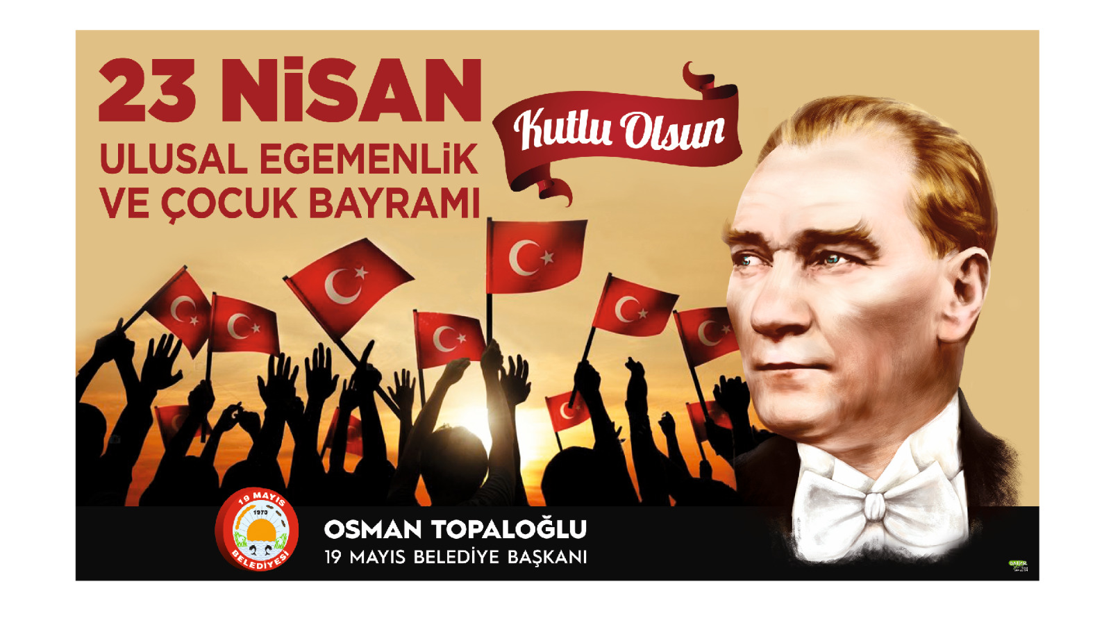 23 Nisan Ulusal Egemenlik ve Çocuk Bayramınız Kutlu Olsun.