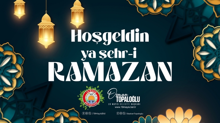 Hoş geldin ya Şehr-i Ramazan.